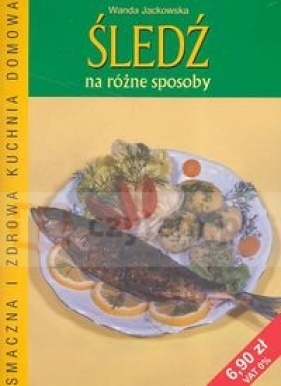 Śledź na różne sposoby - Jackowska Wanda