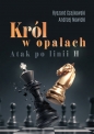 Król w opałach. Atak po linii H - Ryszard Czajkowski, Andrzej Nowicki
