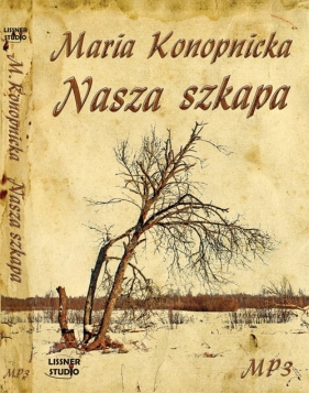 Nasza szkapa (Audiobook) - Maria Konopnicka