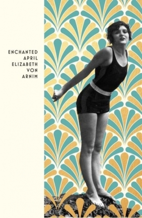 The Enchanted April - Elizabeth von Arnim