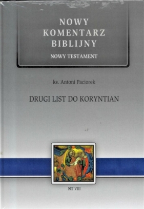 Nowy komentarz biblijny. T.VIII Drugi List do Kor. - Antoni Paciorek