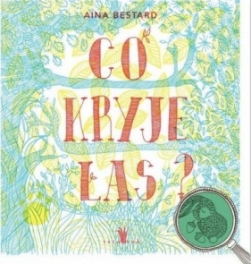 Co kryje las? - Aina Bestard