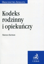 Kodeks rodzinny i opiekuńczy Orzecznictwo Aplikanta - Mateusz Kurman