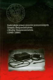 Instrukcje pracy pionów pomocniczych Urzędu Bezpieczeństwa i Słuzby Bezpieczeństwa
