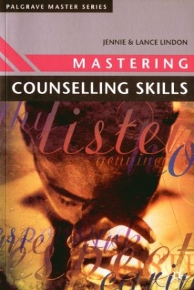 Mastering Counselling Skills - Jennie i Lance Lindon