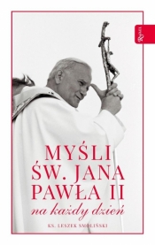 Myśli św Jana Pawła II na cały rok - Smoliński Leszek