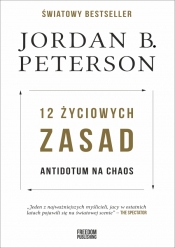 12 życiowych zasad. Antidotum na chaos - Peterson Jordan B.
