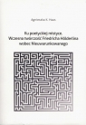 Ku poetyckiej mistyce Wczesna twórczość Friedricha Hölderlina wobec Haas Agnieszka K.