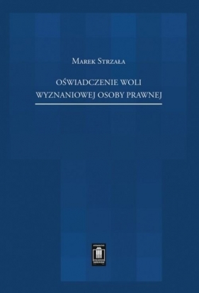 Oświadczenie woli wyznaniowej osoby prawnej - Marek Strzała