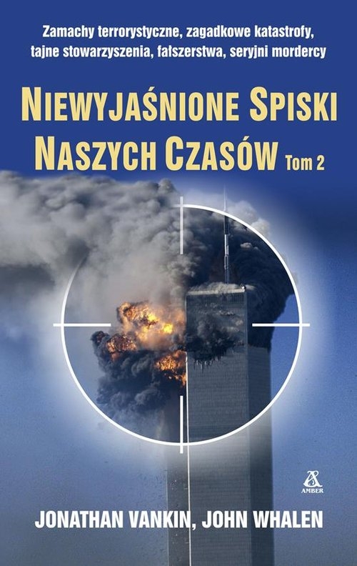 Niewyjaśnione spiski naszych czasów Tom 2