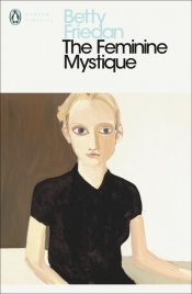 The Feminine Mystique - Friedan Betty