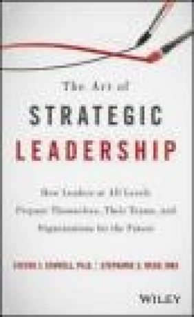 The Art of Strategic Leadership Stephanie Mead, Steven Stowell