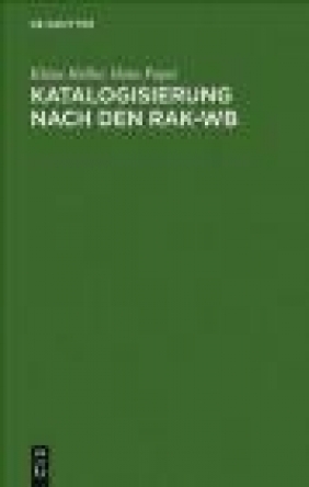 Katalogisierung nach den RAK WB Hans Popst, Klaus Haller