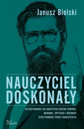 Nauczyciel doskonały - Janusz Bielski