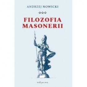 Filozofia masonerii - Andrzej Nowicki