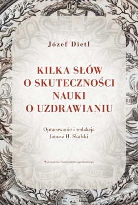 Kilka słów o skuteczności nauki o uzdrawianiu - Józef Dietl