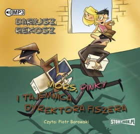 Mors Pinky i tajemnica dyrektora Fiszera - Dariusz Rekosz
