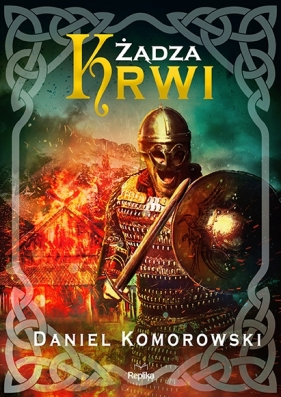 Furia wikingów. Tom 7. Żądza krwi - Komorowski Daniel