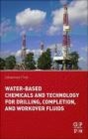 Water-Based Chemicals and Technology for Drilling, Completion, and Workover Fluids