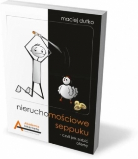 Nieruchomościowe seppuku - Maciej Dutko
