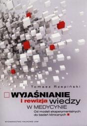 Wyjaśnienie i rewizja wiedzy w medycynie