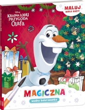 Disney kraina lodu. przygoda olafa. magiczna wodna kolorowanka - Opracowanie zbiorowe