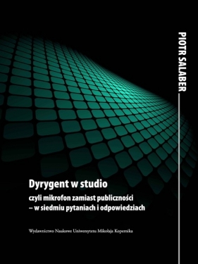 Dyrygent w studio - Salaber Piotr