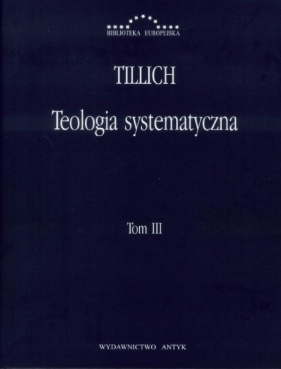 Teologia systematyczna Tom 3 - Tillich Paul