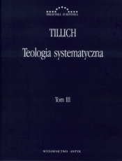 Teologia systematyczna Tom 3 - Paul Tillich