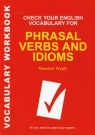 Check Your English Vocabulary for Phrasal Verbs and Idioms Sprawdź znajomość Rawdon Wyatt