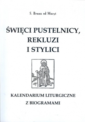 Święci pustelnicy rekluzi i stylici