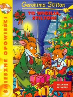 To Wigilia, Stilton! - Geronimo Stilton