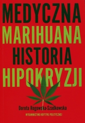 Medyczna marihuana - Rogowska-Szadkowska Dorota