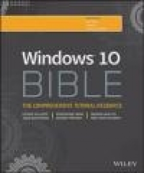 Windows 10 Bible Jeffrey Shapiro, Jim Boyce, Rob Tidrow