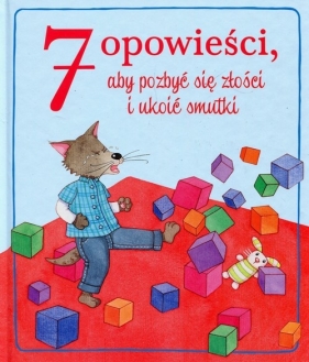 7 opowieści aby pozbyć się złości i ukoić smutki