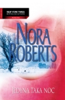 Jedyna taka noc  Nora Roberts