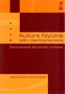 Kultura fizyczna osób z niepełnosprawnością Dostosowana aktywność