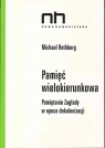 Pamięć wielokierunkowa Pamiętanie Zagłady w epoce dekolonizacji Rothberg Michael