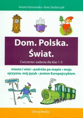 Dom Polska Świat ćwiczenia i zadania dla klas 1-3 - Hynowska Aneta, Stolarczyk Ewa