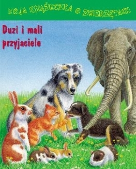 Duzi i mali przyjaciele - Monika Eisele