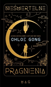 Nieśmiertelne pragnienia (oprawa złota) - Chloe Gong