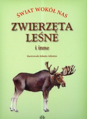 Zwierzęta leśne - Adamus Jolanta<br />