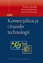 Komercjalizacja i transfer technologii - Wacław Gierulski, Krzysztof Santarek, Joanna Wiśniewska