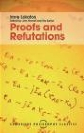 Proofs and Refutations Imre Lakatos