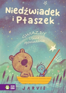 Niedźwiadek i Ptaszek Gwiazdy i inne opowiadania