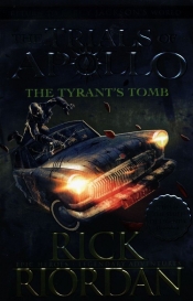 The Tyrant?s Tomb The Trials of Apollo Book 4 - Rick Riordan