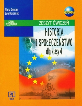 Historia i Społeczeństwo 4 Zeszyt ćwiczeń - Marciniak Ewa, Gensler Maria