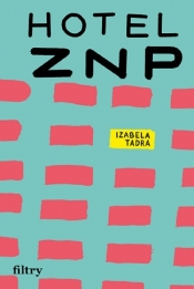 Hotel ZNP - Tadra Izabela