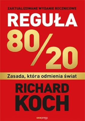 Reguła 80/20 - Koch Richard