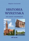 Historia Wyrzyska 525 zadań i rozwiązań Grochowski Zbigniew